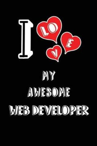 Cover of I Love My Awesome Web Developer