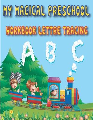 Cover of my magical preschool workbook lettre tracing