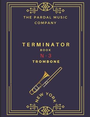 Book cover for TERMINATOR BOOK TROMBONE Vol.3