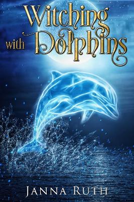 Book cover for Witching with Dolphins