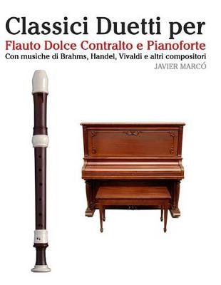 Book cover for Classici Duetti Per Flauto Dolce Contralto E Pianoforte