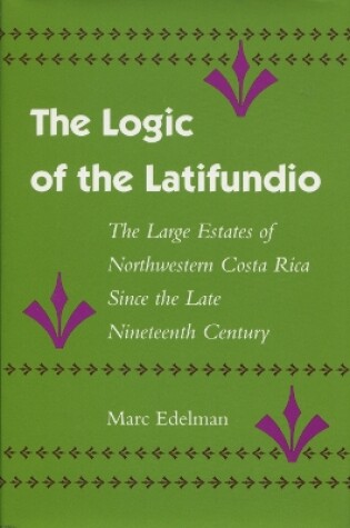 Cover of The Logic of the Latifundio