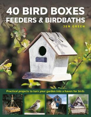 Book cover for 40 Bird Boxes, Feeders & Birdbaths
