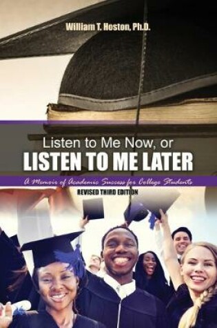 Cover of Listen to Me Now, or Listen to Me Later