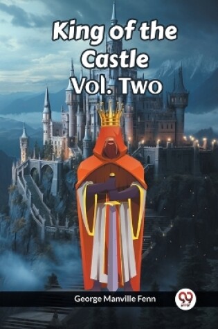Cover of King of the Castle Vol. Two