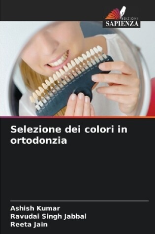 Cover of Selezione dei colori in ortodonzia