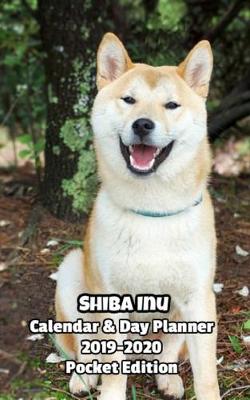 Book cover for Shiba Inu Calendar & Day Planner 2019-2020 Pocket Edition