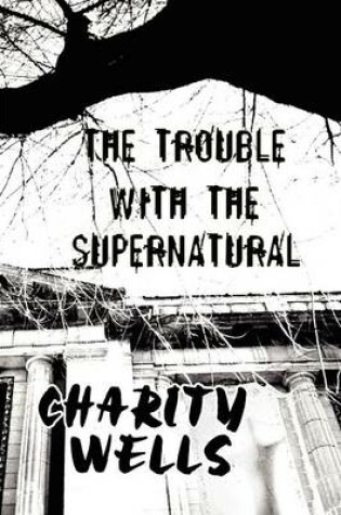 Cover of The Trouble with the Supernatural