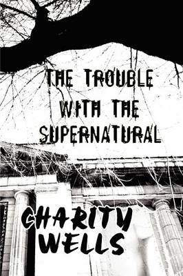 Book cover for The Trouble with the Supernatural