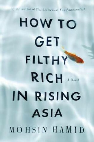Cover of How to Get Filthy Rich in Rising Asia