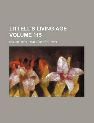 Book cover for Littell's Living Age Volume 115