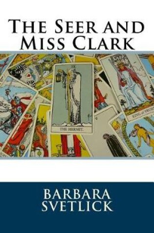 Cover of The Seer and Miss Clark