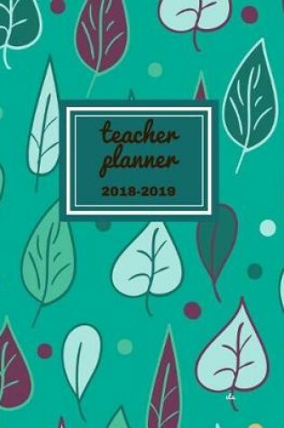 Cover of Teacher Planner 2018 - 2019 Eta