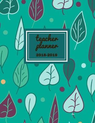 Cover of Teacher Planner 2018 - 2019 Eta