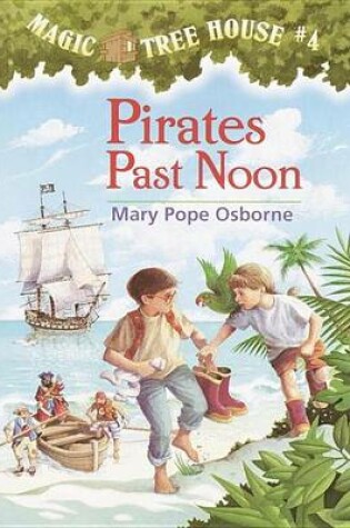 Cover of Magic Tree House #4: Pirates Past Noon