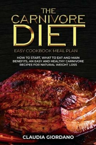 Cover of The Carnivore Diet - Easy Cookbook Meal Plan