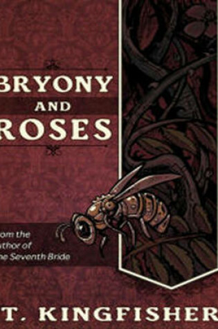 Bryony and Roses