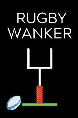 Book cover for Rugby Wanker