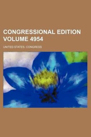 Cover of Congressional Edition Volume 4954