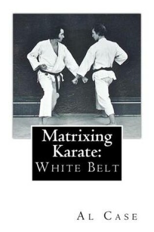 Cover of Matrixing Karate