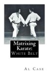 Book cover for Matrixing Karate