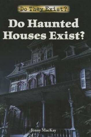 Cover of Do Haunted Houses Exist?