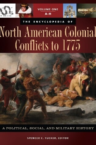 Cover of The Encyclopedia of North American Colonial Conflicts to 1775