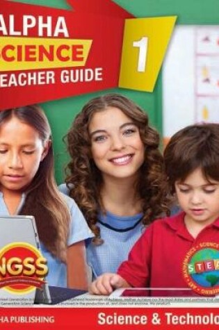 Cover of Alpha Science Grade 1 Teacher Guide A: Science & Technology + 1 Year Digital Access