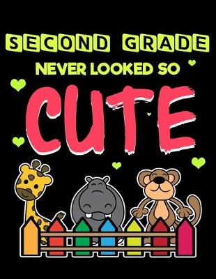 Book cover for Second Grade Never Looked So Cute