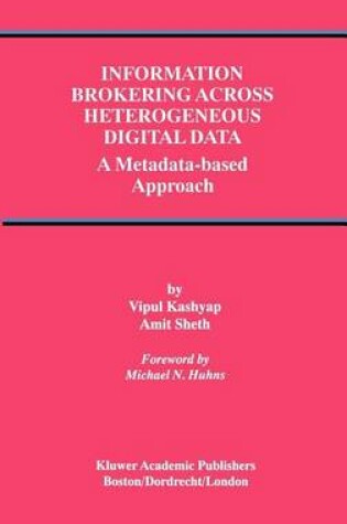 Cover of Information Brokering Across Heterogeneous Digital Data: A Metadata-Based Approach