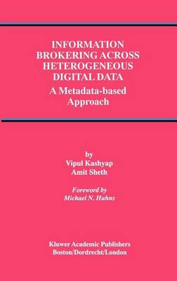 Book cover for Information Brokering Across Heterogeneous Digital Data: A Metadata-Based Approach