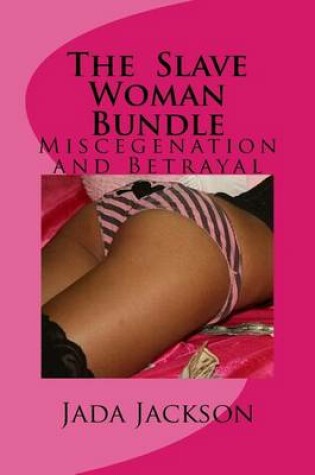 Cover of The Slave Woman Bundle