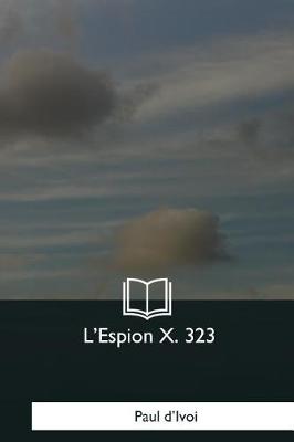 Book cover for L'Espion X. 323