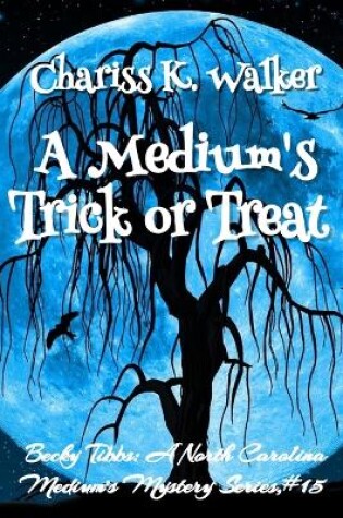 Cover of A Medium's Trick or Treat