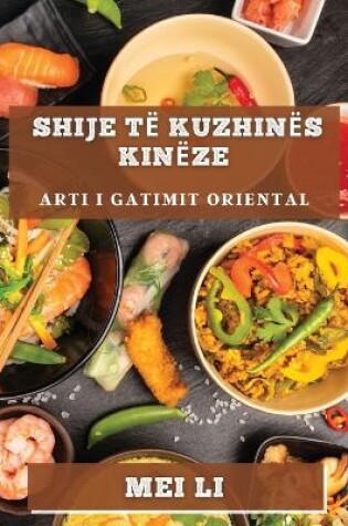 Cover of Shije të Kuzhinës Kinëze