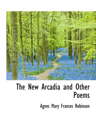 Book cover for The New Arcadia and Other Poems