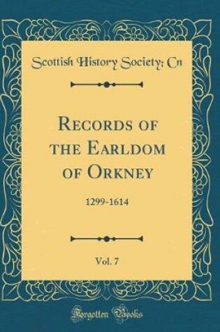 Cover of Records of the Earldom of Orkney, Vol. 7