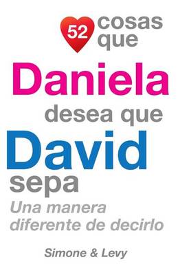 Book cover for 52 Cosas Que Daniela Desea Que David Sepa