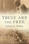 Book cover for Truly Are the Free