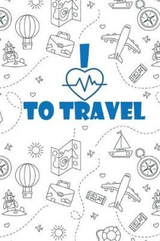 Cover of I Love To Travel