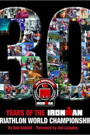 Cover of 30 Year of the Ironman Triathlon World Championship