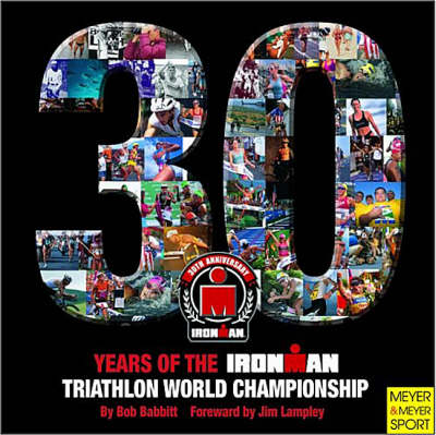 Book cover for 30 Year of the Ironman Triathlon World Championship