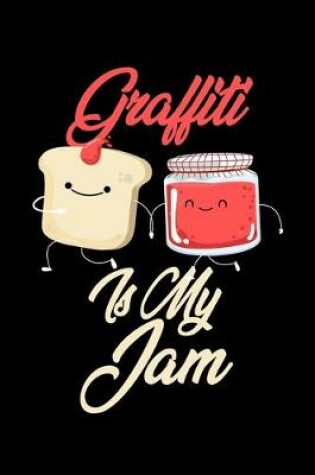 Cover of Graffiti is My Jam