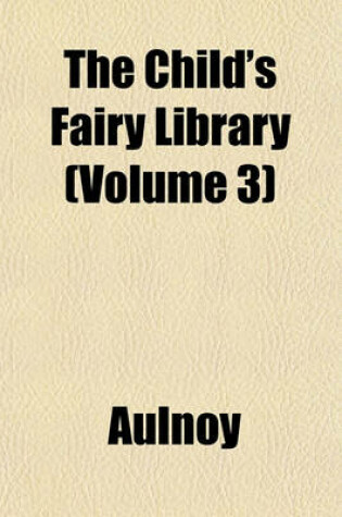 Cover of The Child's Fairy Library (Volume 3)