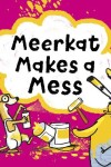 Book cover for Meerkat Makes A Mess