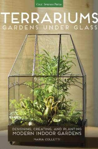 Cover of Terrariums - Gardens Under Glass