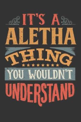 Book cover for Its A Aletha Thing You Wouldnt Understand