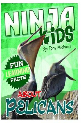 Cover of Fun Learning Facts about Pelicans