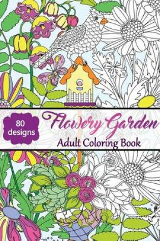 Cover of Flowery Garden-Adult Coloring Book