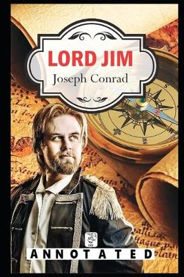 Book cover for Lord Jim By Joseph Conrad (Modern Literature & Psychological Fiction) "annotated"